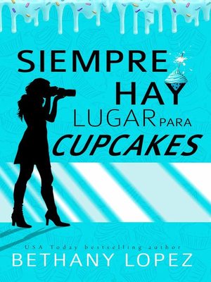 cover image of Siempre Hay Lugar Para Cupcakes